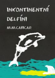 Inkontinentní delfíni Inkontinentní delfíni