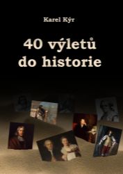 40 výletů do historie 40 výletů do historie
