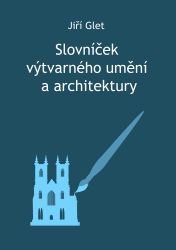 Slovníček výtvarného umění a architektury - Encyklopedie Slovníček výtvarného umění a architektury