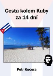 Cesta kolem Kuby za 14 dní Cesta kolem Kuby za 14 dní