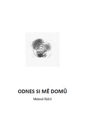 Odnes si mě domů - Poezie a dramatizace Odnes si mě domů