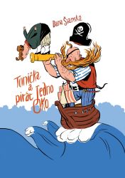 Tonička a pirát Jedno oko - Pro děti a mládež Tonička a pirát Jedno oko