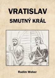 Vratislav - smutný král Vratislav - smutný král