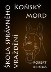 Koňský mord / Škola správného vraždění Koňský mord / Škola správného vraždění