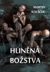 Hliněná božstva Hliněná božstva