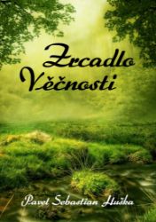 Zrcadlo Věčnosti Zrcadlo Věčnosti