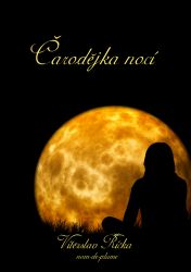 Čarodějka nocí - Poezie a dramatizace Čarodějka nocí