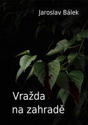 Vražda na zahradě Vražda na zahradě