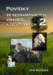 Povídky ze seznamovacích víkendů a dovolených 2 Povídky ze seznamovacích víkendů a dovolených 2