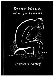 Drsné básně, nám je krásně Drsné básně, nám je krásně