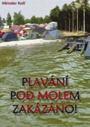 Plavání pod molem zakázáno