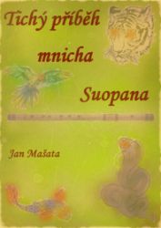 Tichý příběh mnicha Suopana… Tichý příběh mnicha Suopana…