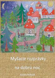 Myšacie rozprávky na dobrú noc Myšacie rozprávky na dobrú noc