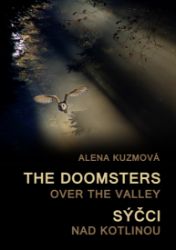 The Doomsters over the Valley / Sýčci nad kotlinou