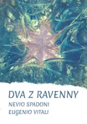 Dva z Ravenny - Poezie a dramatizace Dva z Ravenny