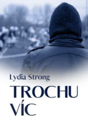 Trochu víc Trochu víc
