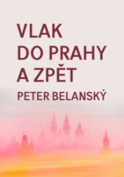 Vlak do Prahy a zpět Vlak do Prahy a zpět