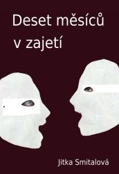 Deset měsíců v zajetí Deset měsíců v zajetí