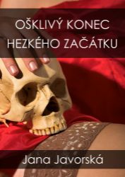 Ošklivý konec hezkého začátku Ošklivý konec hezkého začátku
