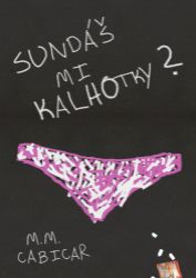 Sundáš mi kalhotky? - Humor, satira a komedie Sundáš mi kalhotky?