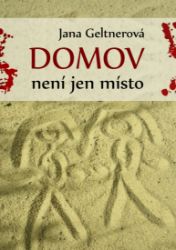 Domov není jen místo Domov není jen místo