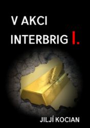 V akci Interbrig I. V akci Interbrig I.
