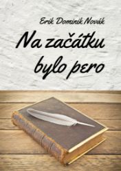 Na začátku bylo pero Na začátku bylo pero