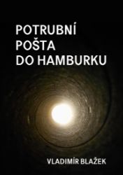 Potrubní pošta do Hamburku Potrubní pošta do Hamburku
