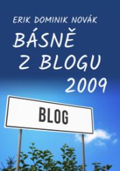 Básně z Blogu 2009 Básně z Blogu 2009