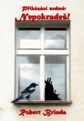 Přikázání sedmé: Nepokradeš Přikázání sedmé: Nepokradeš