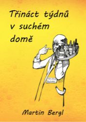 Třináct týdnů v Suchém domě Třináct týdnů v Suchém domě