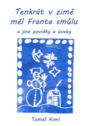 Tenkrát v zimě měl Franta smůlu Tenkrát v zimě měl Franta smůlu