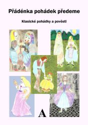 Přádénka pohádek předeme Přádénka pohádek předeme