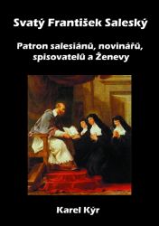Svatý František Saleský Svatý František Saleský