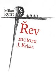 Řev motoru J. Krista - Divadelní hra (1991 - 1994) - Umění, kultura a řemesla Řev motoru J. Krista - Divadelní hra (1991 - 1994)