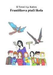 Františkova ptačí škola Františkova ptačí škola