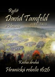 Rytíř David Tamfeld z Hranic, Kniha druhá: Hranická rebelie 1626