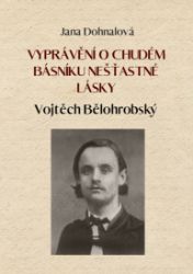 Vyprávění o chudém básníku nešťastné lásky Vyprávění o chudém básníku nešťastné lásky