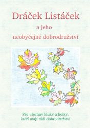 Dráček Listáček a jeho neobyčejné dobrodružství Dráček Listáček a jeho neobyčejné dobrodružství
