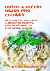 Obědy a večeře nejen pro celiaky Obědy a večeře nejen pro celiaky