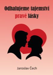 Odhalujeme tajemství pravé lásky Odhalujeme tajemství pravé lásky