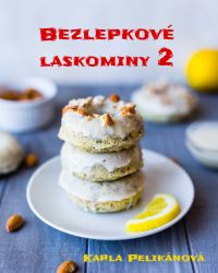 Bezlepkové laskominy 2 - Kuchařky Bezlepkové laskominy 2