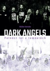 Dark angels: Patnáct let v temnotách