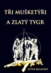 Tři mušketýři a zlatý tygr - Erotické Tři mušketýři a zlatý tygr