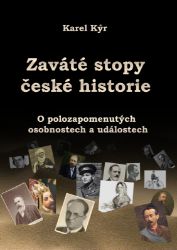 Zaváté stopy české historie Zaváté stopy české historie