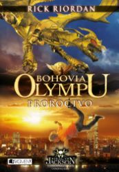 Bohovia Olympu – Proroctvo Bohovia Olympu – Proroctvo