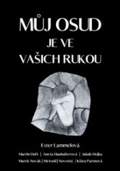 Můj osud je ve vašich rukou Můj osud je ve vašich rukou
