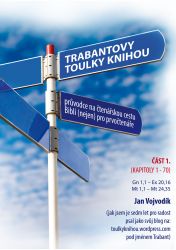 Trabantovy toulky Knihou – část 1.: Průvodce na čtenářskou cestu Biblí (nejen) pro prvočtenáře Trabantovy toulky Knihou – část 1.: Průvodce na čtenářskou cestu Biblí (nejen) pro prvočtenáře