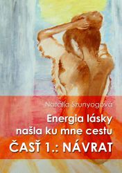 Energia lásky našla ku mne cestu: NÁVRAT