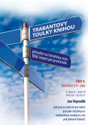 Trabantovy toulky Knihou – část 4.: Průvodce na čtenářskou cestu Biblí (nejen) pro prvočtenáře Trabantovy toulky Knihou – část 4.: Průvodce na čtenářskou cestu Biblí (nejen) pro prvočtenáře